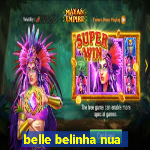 belle belinha nua